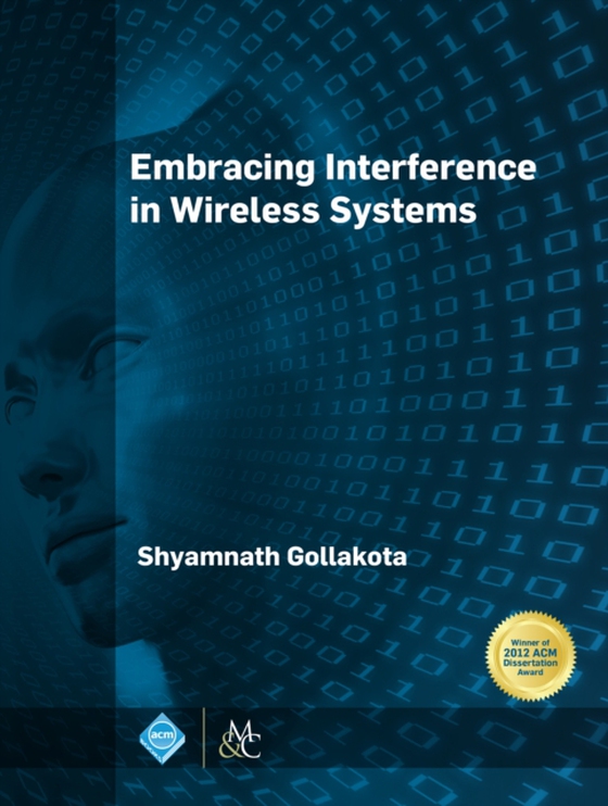 Embracing Interference in Wireless Systems