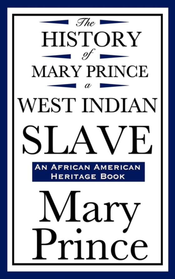 History of Mary Prince, a West Indian Slave (e-bog) af Prince, Mary