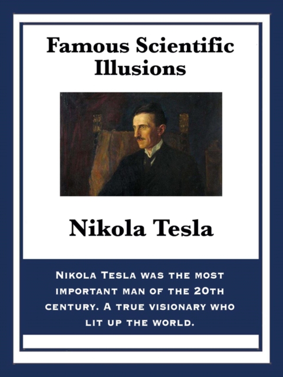 Famous Scientific Illusions (e-bog) af Tesla, Nikola