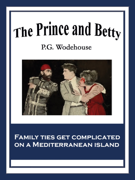 Prince and Betty (e-bog) af Wodehouse, P.G.