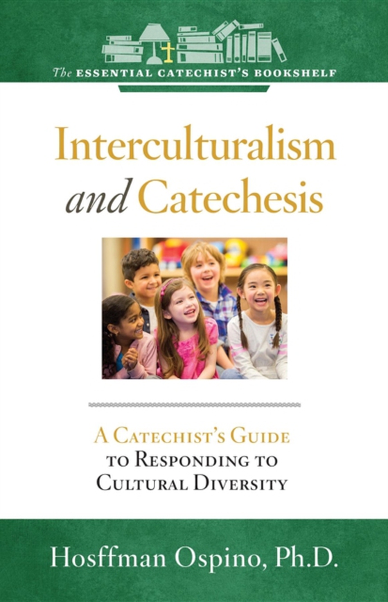 Interculturalism and Catechesis (e-bog) af Ospino, Hosffman