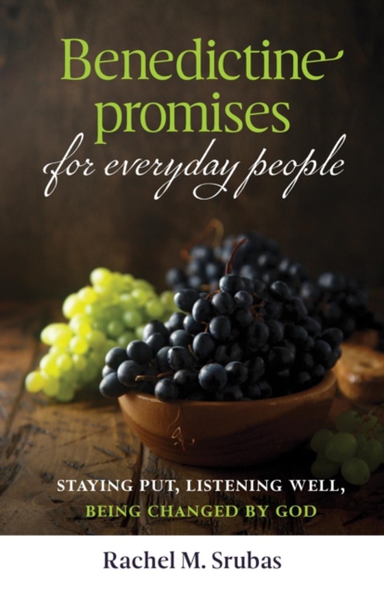 Benedictine Promises for Everyday People (e-bog) af Srubas, Rachel