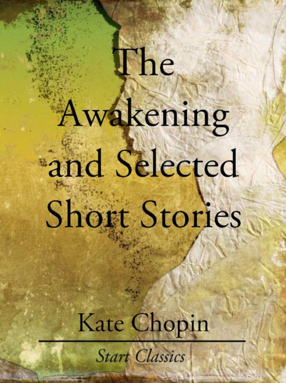 Awakening and Selected Short Stor (e-bog) af Chopin, Kate