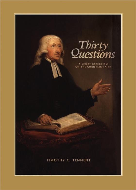 Thirty Questions (e-bog) af Timothy  C. Tennent