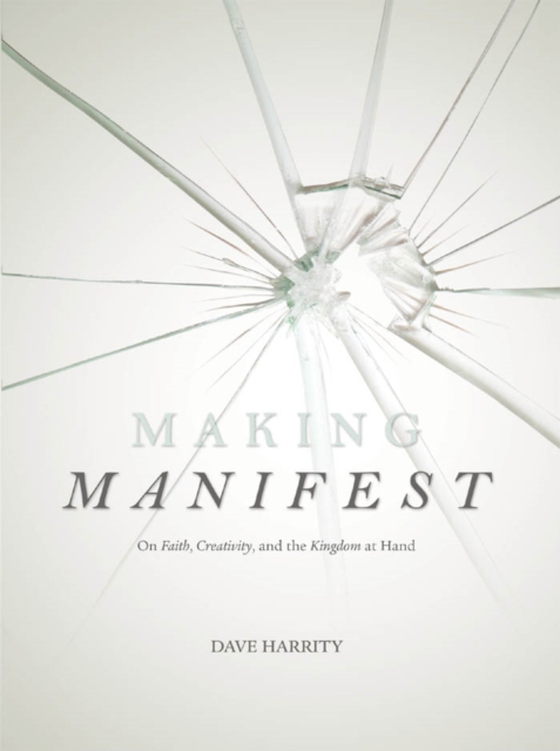 Making Manifest (e-bog) af Dave Harrity