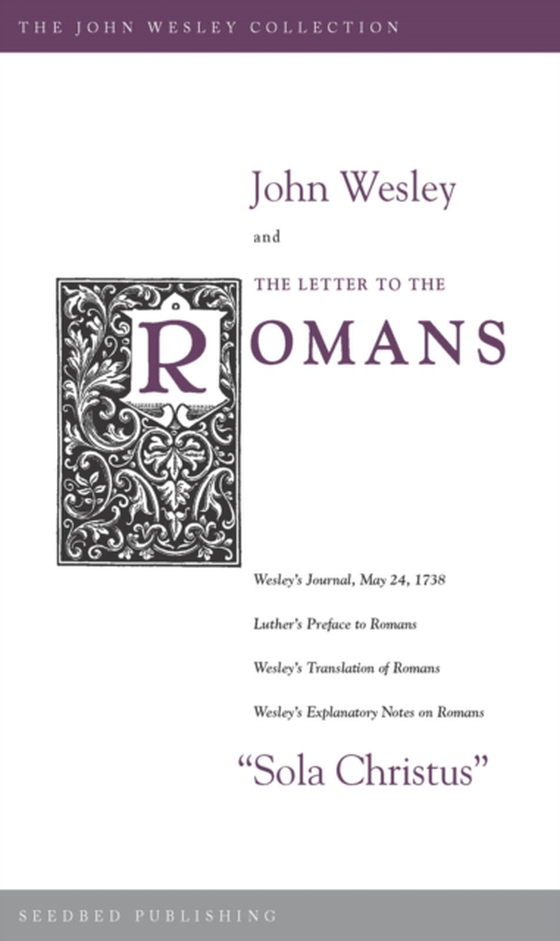 John Wesley and the Letter to the Romans (e-bog) af Wesley John