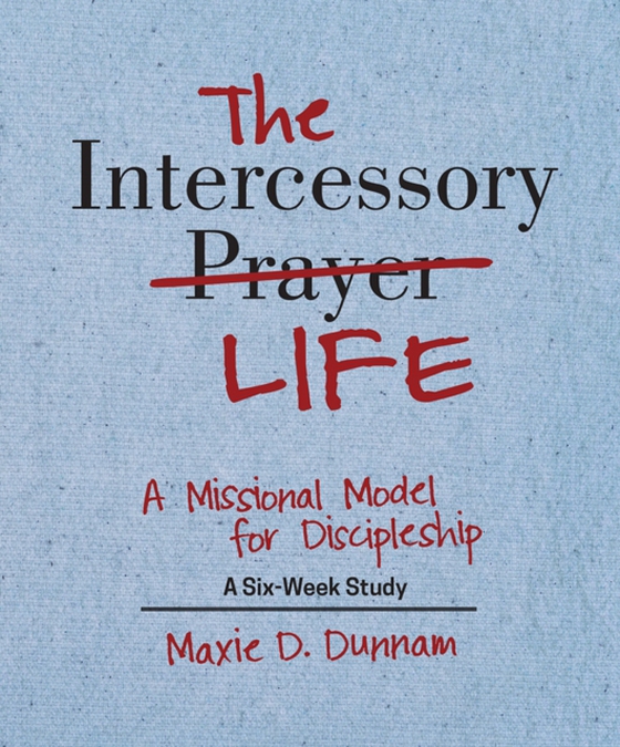 Intercessory Life (e-bog) af Maxie D. Dunnam