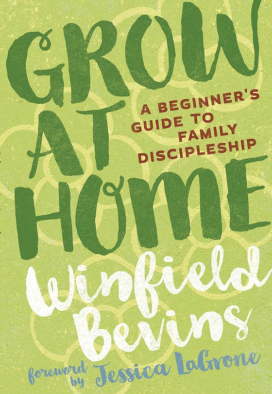 Grow at Home (e-bog) af Winfield Bevins