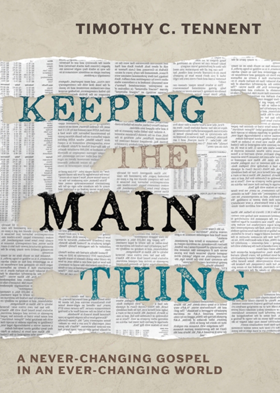 Keeping the Main Thing (e-bog) af Timothy C. Tennent