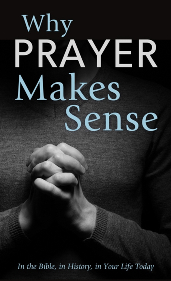 Why Prayer Makes Sense