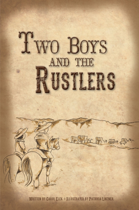 Two Boys and the Rustlers (e-bog) af Elek, Carol