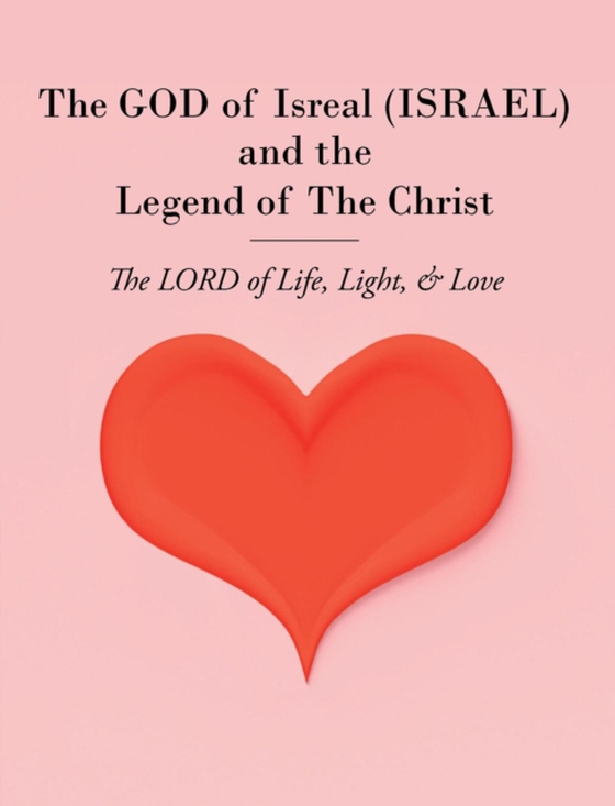 GOD of Isreal (ISRAEL) and the Legend of The Christ