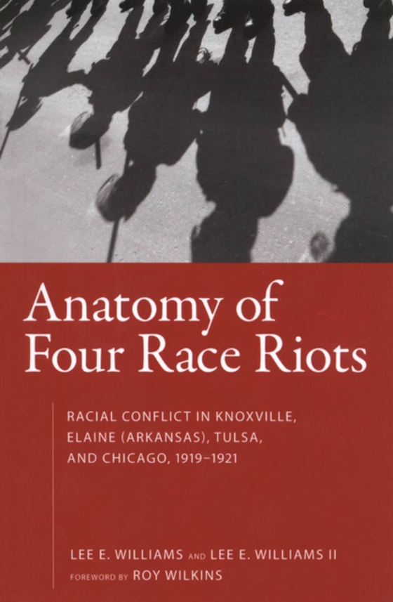 Anatomy of Four Race Riots (e-bog) af II, Lee E. Williams