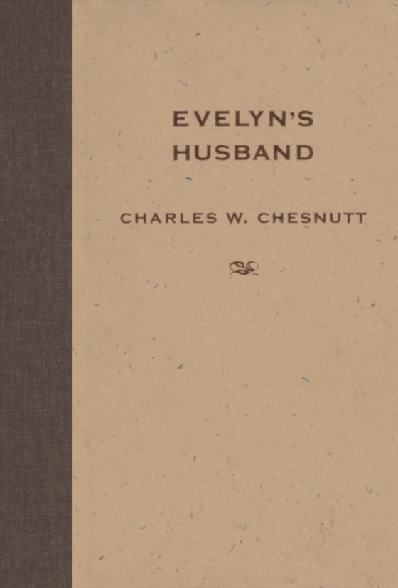 Evelyn's Husband (e-bog) af Chesnutt, Charles W.