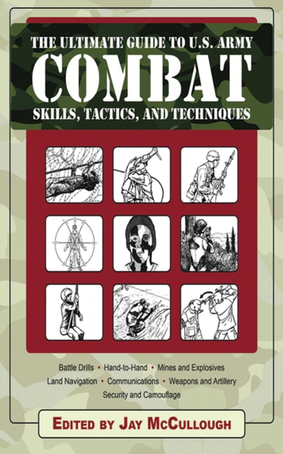 Ultimate Guide to U.S. Army Combat Skills, Tactics, and Techniques