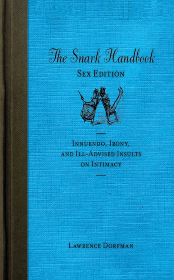 Snark Handbook: Sex Edition (e-bog) af Dorfman, Lawrence