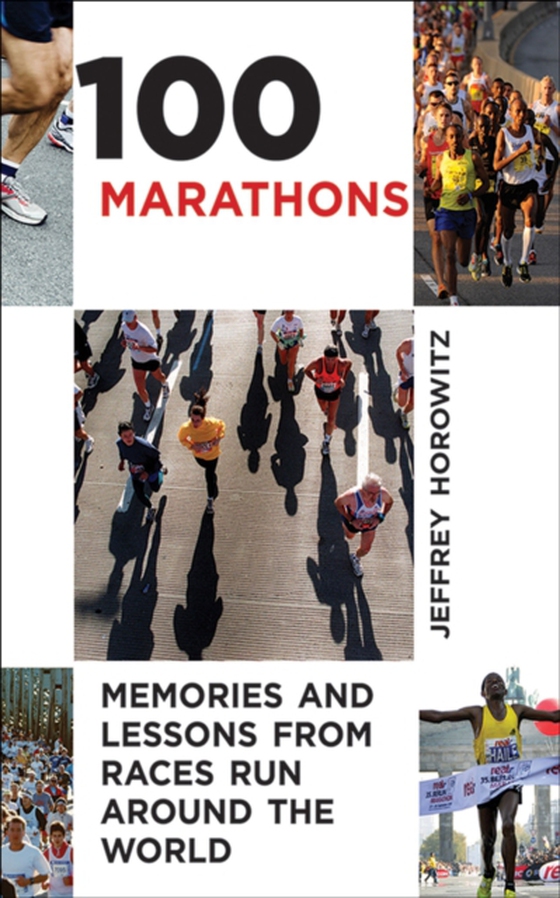 100 Marathons (e-bog) af Horowitz, Jeffrey