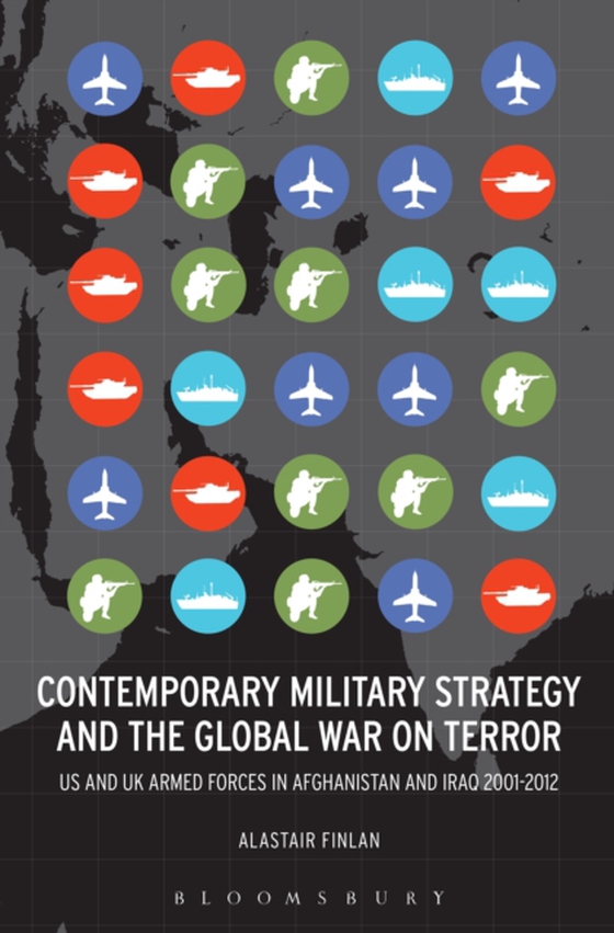 Contemporary Military Strategy and the Global War on Terror (e-bog) af Alastair Finlan, Finlan