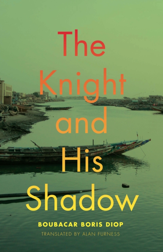 Knight and His Shadow (e-bog) af Boubacar Boris Diop