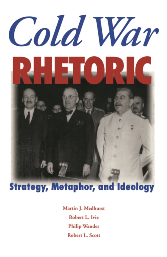 Cold War Rhetoric (e-bog) af Robert L. Scott, Scott