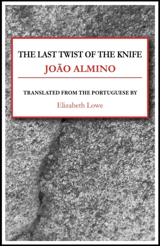 Last Twist of the Knife (e-bog) af Almino, Joao