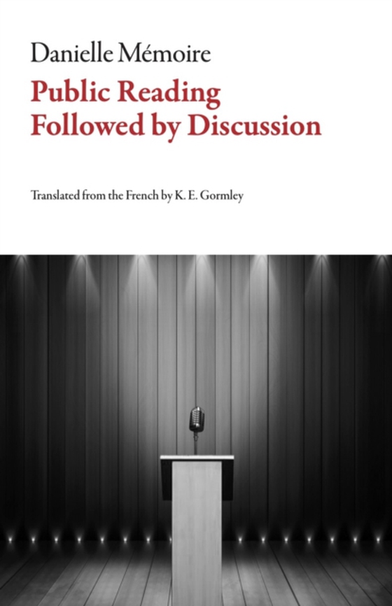 Public Reading Followed by Discussion (e-bog) af Memoire, Danielle