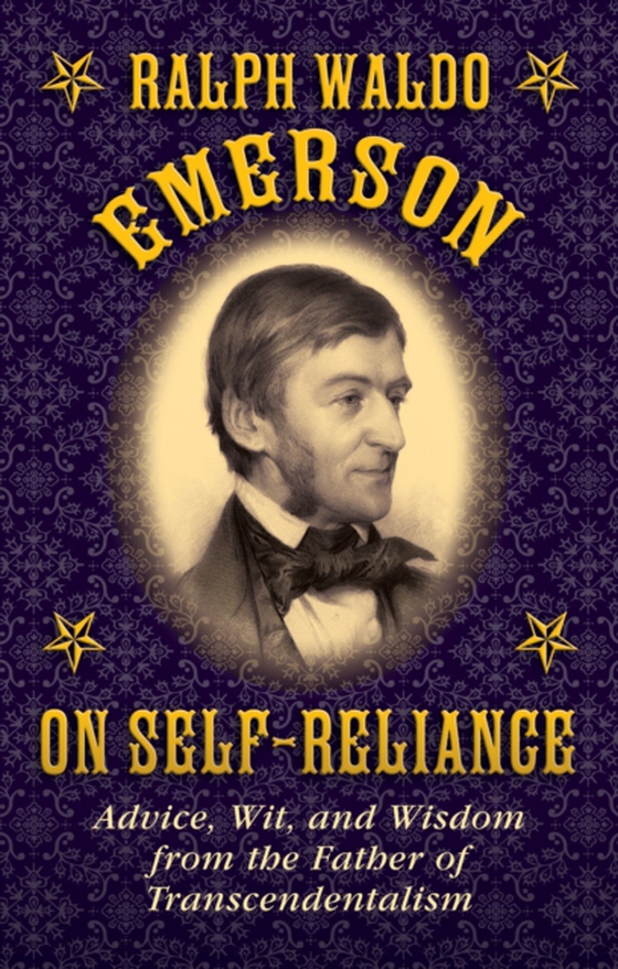 Ralph Waldo Emerson on Self-Reliance (e-bog) af Emerson, Ralph Waldo