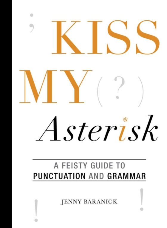 Kiss My Asterisk