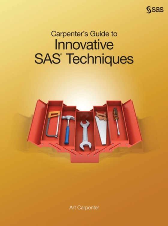 Carpenter's Guide to Innovative SAS Techniques (e-bog) af Carpenter, Art