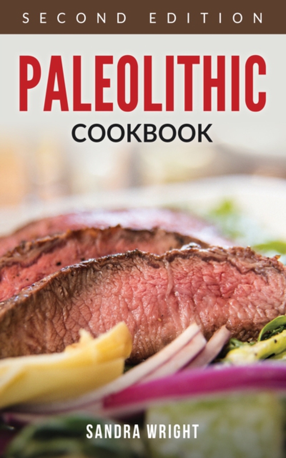 Paleolithic Cookbook [Second Edition] (e-bog) af Wright, Sandra