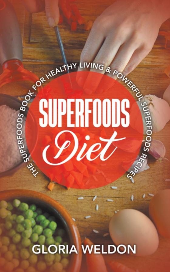 Superfoods Diet (e-bog) af Weldon, Gloria