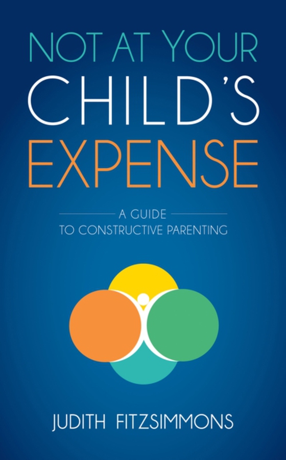 Not at Your Child's Expense (e-bog) af Fitzsimmons, Judith