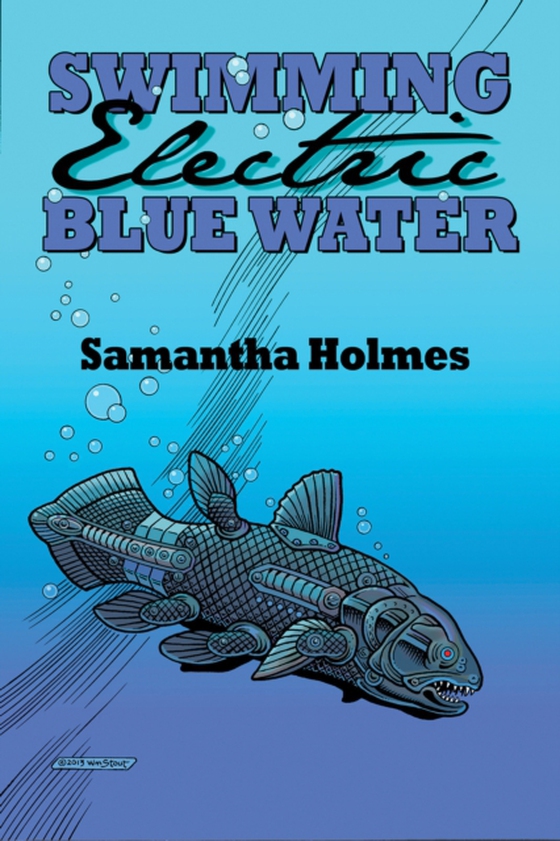 Swimming Electric Blue Water (e-bog) af Holmes, Samantha