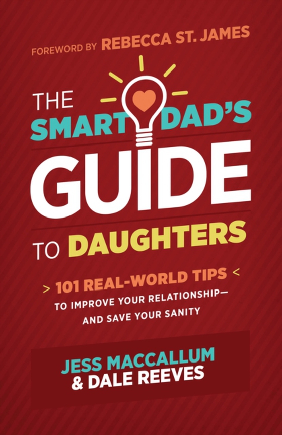 Smart Dad's Guide to Daughters (e-bog) af Reeves, Dale