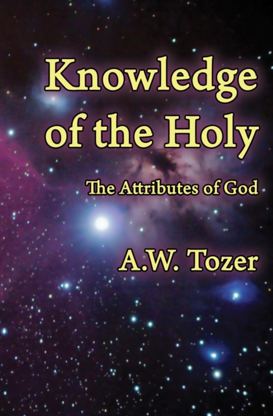 Knowledge of the Holy (e-bog) af Tozer, A. W