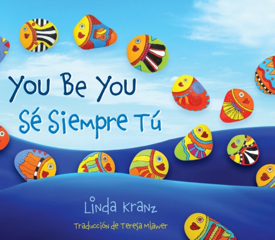 You Be You/Se Siempre Tu (e-bog) af Kranz, Linda