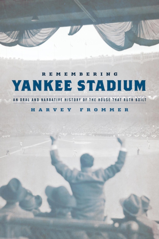 Remembering Yankee Stadium (e-bog) af Frommer, Harvey