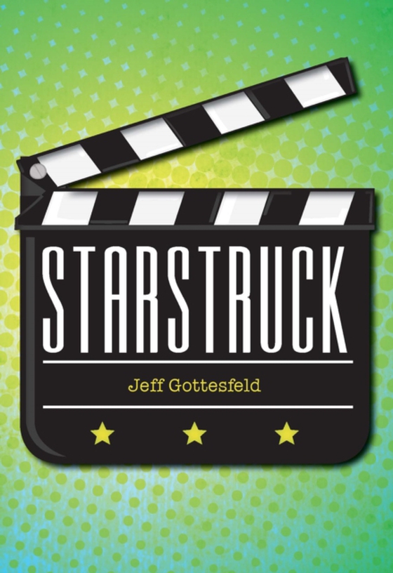 Starstruck (e-bog) af Jeff Gottesfeld, Gottesfeld