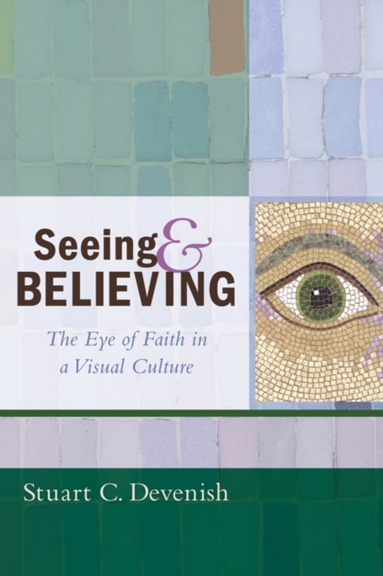 Seeing and Believing (e-bog) af Devenish, Stuart C.