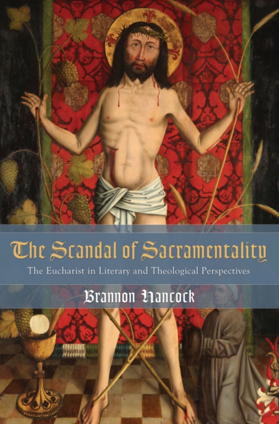 Scandal of Sacramentality (e-bog) af Hancock, Brannon