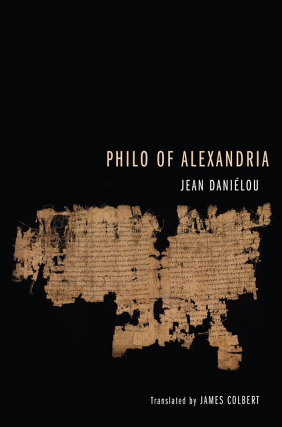 Philo of Alexandria (e-bog) af SJ, Jean Danielou