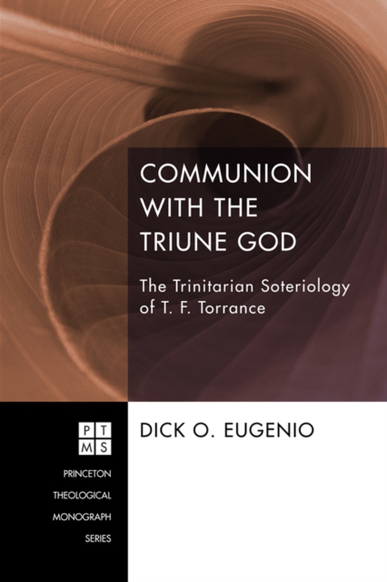 Communion with the Triune God (e-bog) af Eugenio, Dick O.