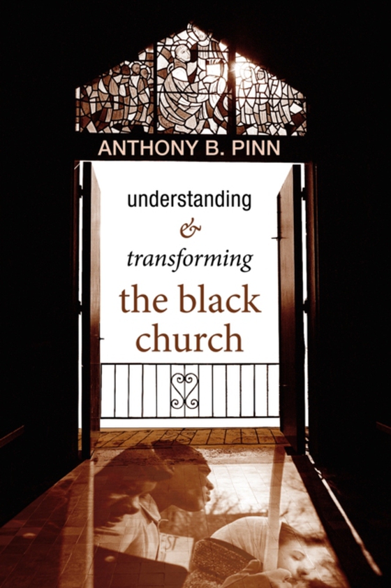 Understanding and Transforming the Black Church