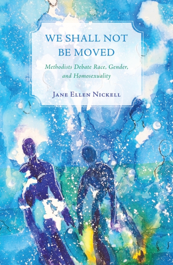 We Shall Not Be Moved (e-bog) af Nickell, Jane Ellen