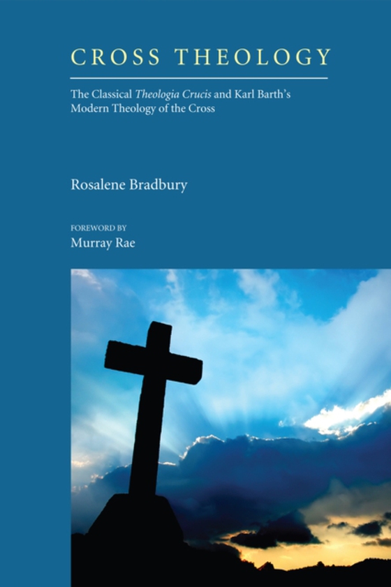 Cross Theology (e-bog) af Bradbury, Rosalene