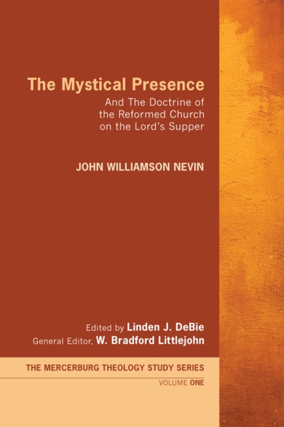 Mystical Presence (e-bog) af Nevin, John Williamson