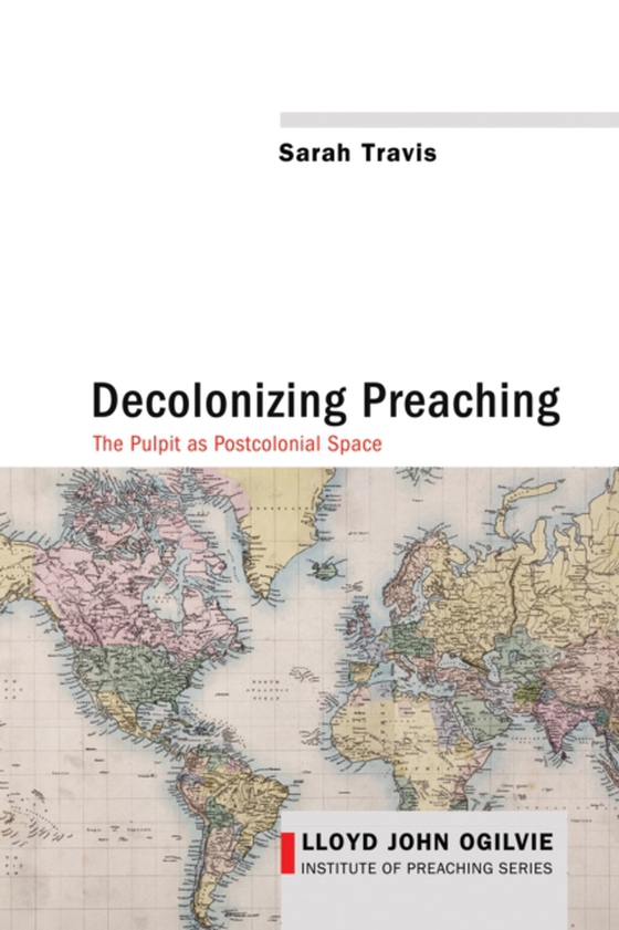 Decolonizing Preaching (e-bog) af Travis, Sarah