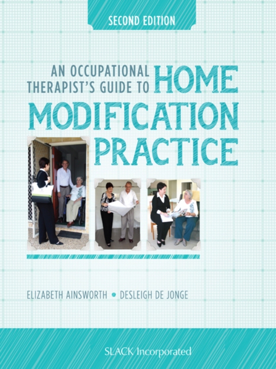 Occupational Therapists Guide to Home Modification Practice, Second Edition