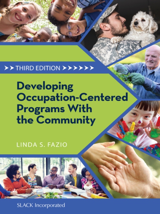 Developing Occupation-Centered Programs With the Community, Third Edition (e-bog) af -