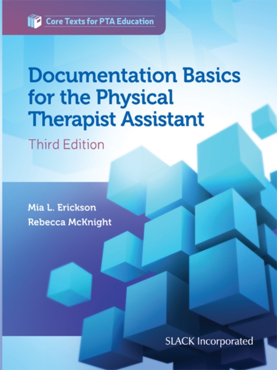 Documentation Basics for the Physical Therapist Assistant, Third Edition (e-bog) af -